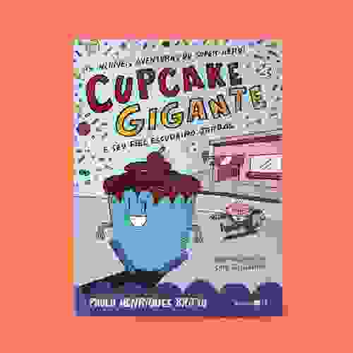 Capa As incríveis aventuras do super-herói Cupcake Gigante e seu fiel escudeiro Jarbas