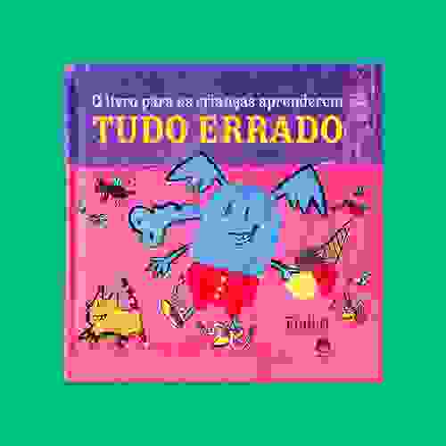 O livro para as crianças aprenderem tudo errado - Capa
