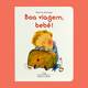 Imagem 8 do livro Boa viagem, bebê! Ampliar imagem 8 da capa do livro Boa viagem, bebê!