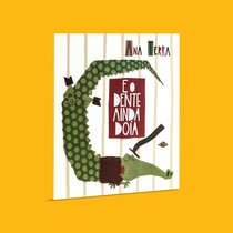 Capa do livro E o dente ainda doía}