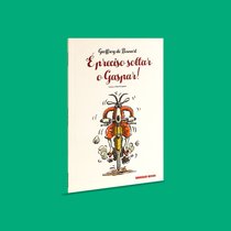 Capa do livro É preciso soltar o Gaspar!}