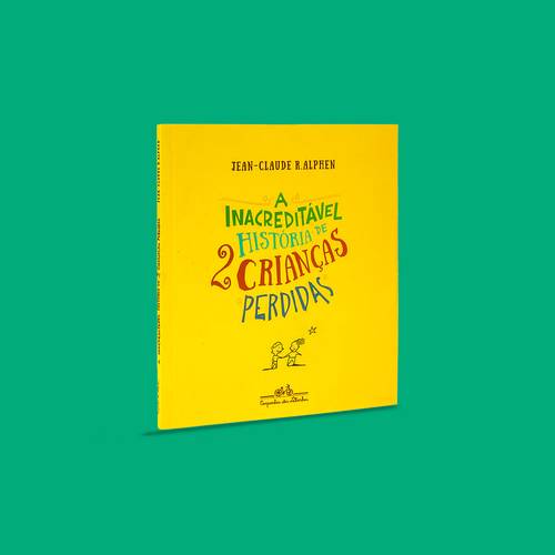 Capa A inacreditável história de duas crianças perdidas