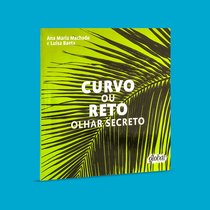 Capa do livro Curvo ou reto: olhar secreto}