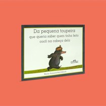 Capa do livro Da pequena toupeira que queria saber quem tinha feito cocô na cabeça dela}