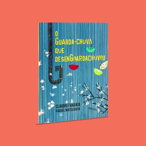 Capa O guarda-chuva que desenguardachuvou