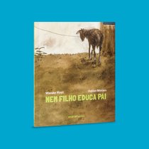 Capa do livro Nem filho educa pai}