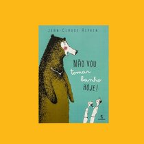 Capa do livro Não vou tomar banho hoje!}