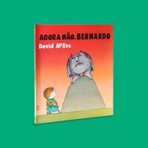 Capa do livro Agora não, Bernardo}