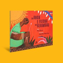 Capa do livro Do arco e flecha ao berimbau}