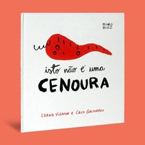 Capa do livro Isto não é uma cenoura}