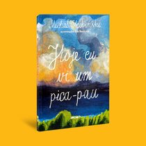 Capa do livro Hoje eu vi um pica-pau}