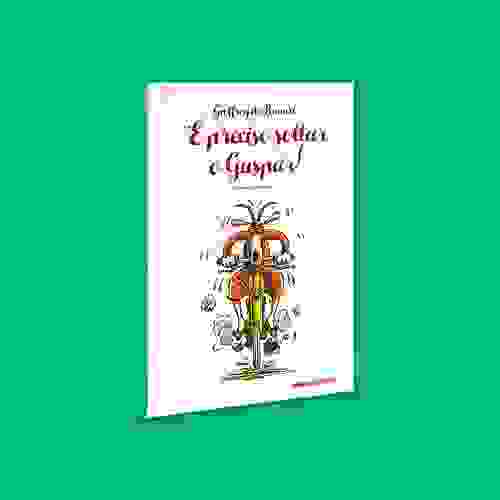 Capa É preciso soltar o Gaspar!